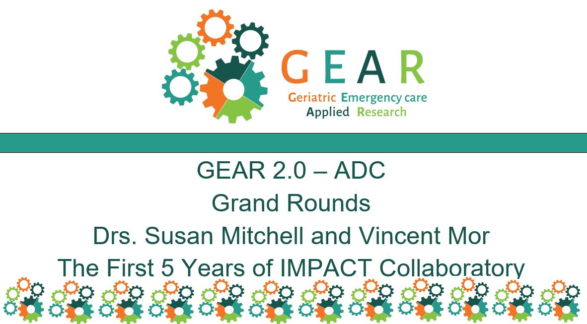 Drs. Susan Mitchell & Vincent Mor - The First 5 Years of the IMPACT Collaboratory